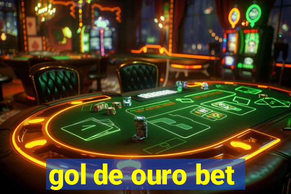 gol de ouro bet